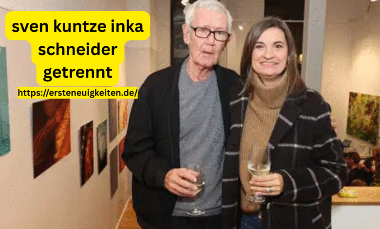 sven kuntze inka schneider getrennt