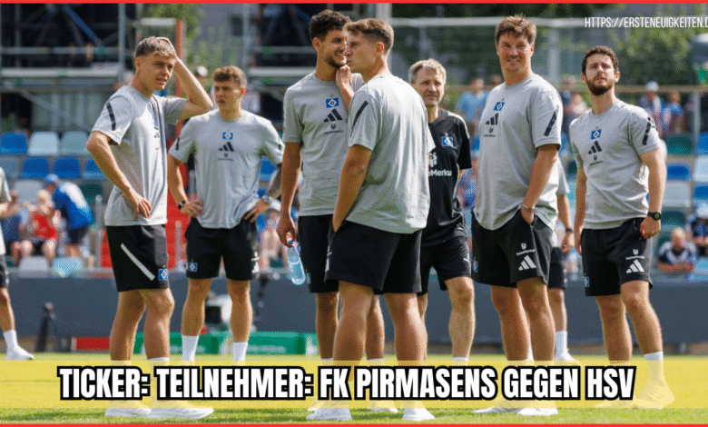 ticker: teilnehmer: fk pirmasens gegen hsv